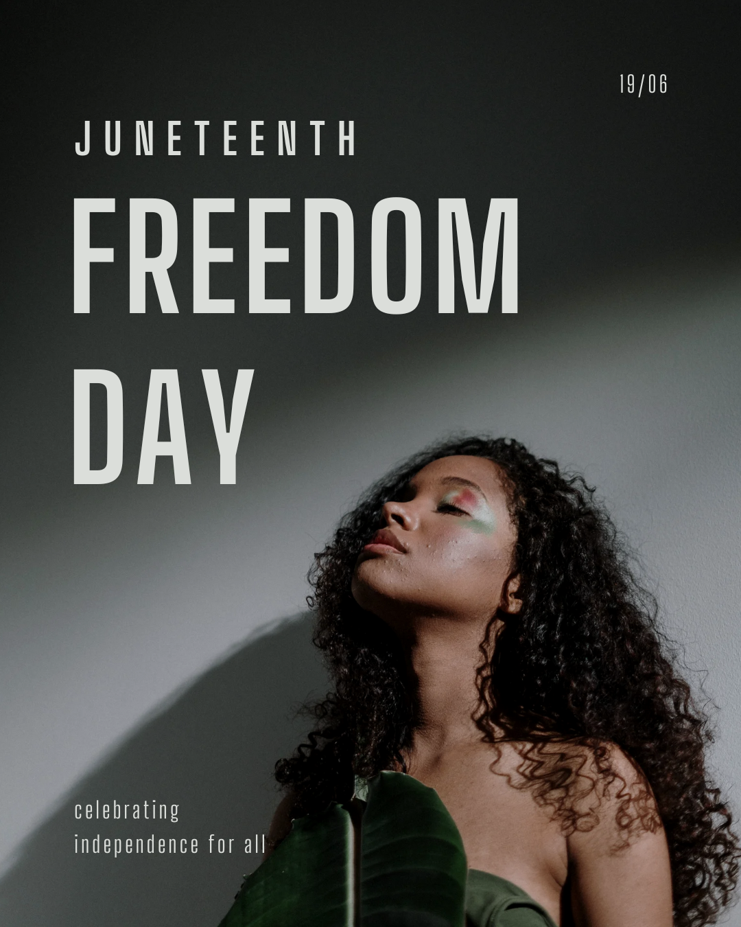 A Black person with long curly hair and colorful eye makeup poses with eyes closed against a dark background; text reads "Juneteenth Freedom Day — celebrating independence for all"
